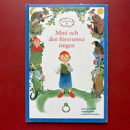 Läsgåvan B MINI OCH DEN FÖRSVUNNA RINGEN Lena Hultgren Tord Nygren 1999
