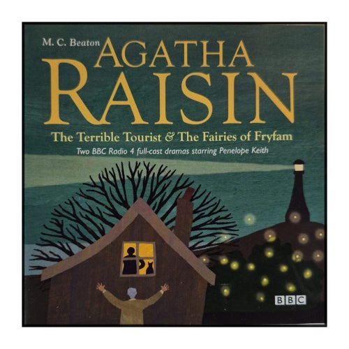 Agatha Raisin: The Terrible Tourist & The Fairies Of Fryfam