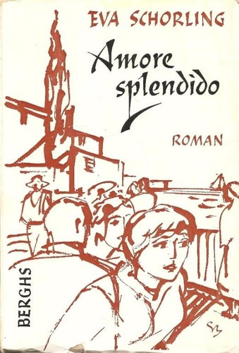 Eva Schorling: Amore splendido.