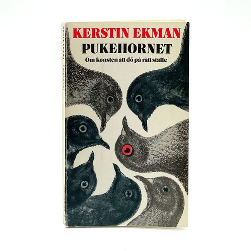 Pukehornet: Om konsten att dö på rätt ställe av Kerstin Ekman (1979)