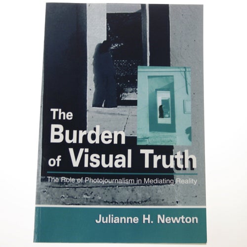 Julianne H. Newton - The Burden of Visual Truth