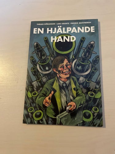 En hjälpande hand / Göranson, Fabian; Krantz, Lars; Quistbergh, Fredrik