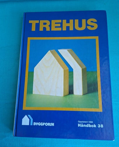 TREHUS Byggforsk Håndbok 38 Oppdatert 1990