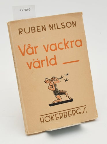 Vår vackra värld / med musik och teckningar av förf. / Nilson, Ruben