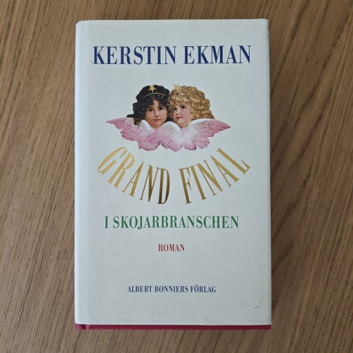 Grand Final i skojarbranschen av Kerstin Ekman, okänt publiceringsår