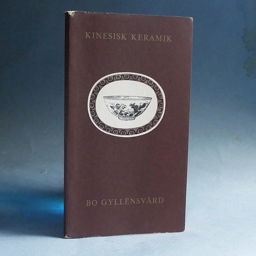 Kinesisk Keramik , Bo Gyllensvärd