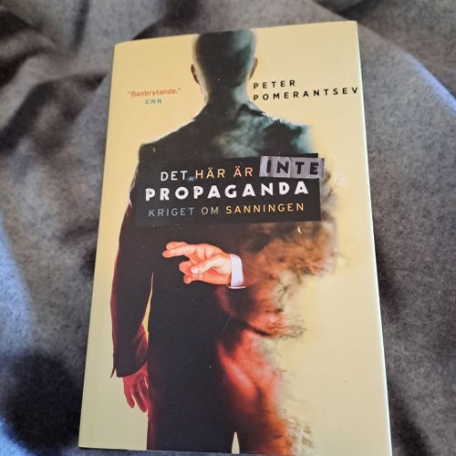 DET HÄR ÄR INTE PROPAGANDA av Peter Pomerantsev, 2019