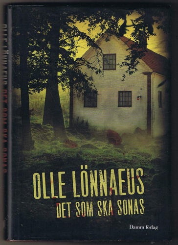 Olle Lönnaeus: Det som ska sonas - 1:a upplagan!!