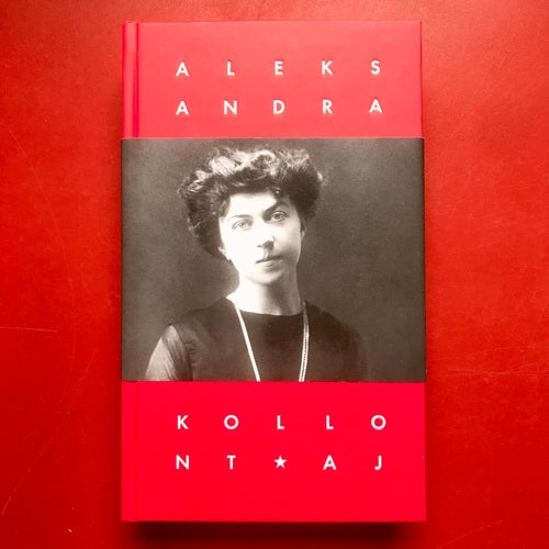 JAG HAR LEVT MÅNGA LIV Aleksandra Kollontaj 2014