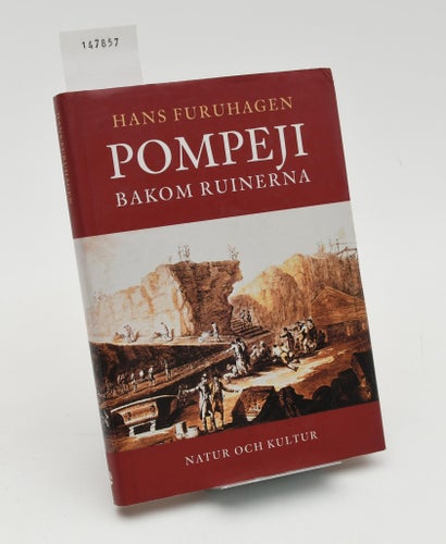 Pompeji bakom ruinerna / Hans Furuhagen.