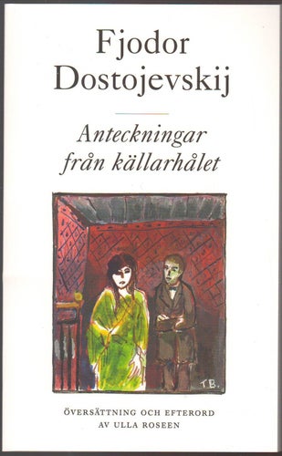 Anteckningar från källarhålet / Fjodor Dostojevskij; översättning och efter...