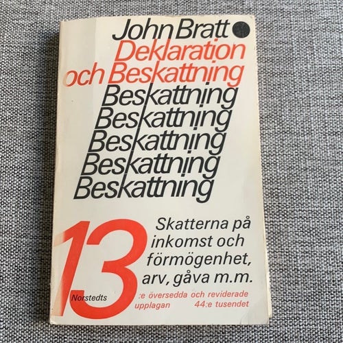 Deklaration och beskattning: Skatterna på inkomst och förmögenhet, arv, gåva