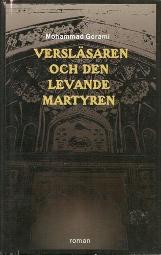 Mohammad Gerami: Versläsaren och den levande martyren.