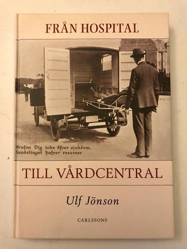 FRÅN HOSPITAL TILL VÅRDCENTRAL Ulf Jönsson 2008