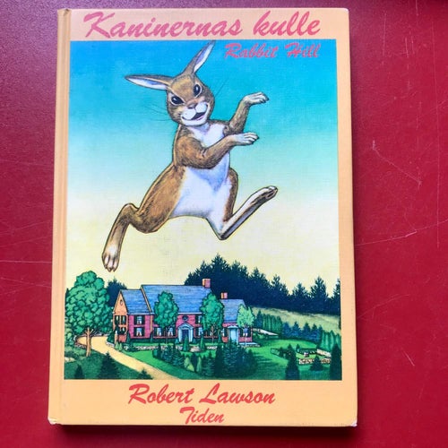 KANINERNAS KULLE Rabbit Hill Robert Lawson 1983
