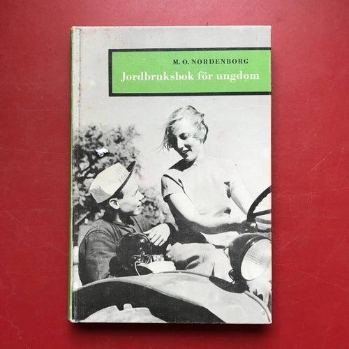 JORDBRUKSBOK FÖR UNGDOM M. O. Nordenborg 1961