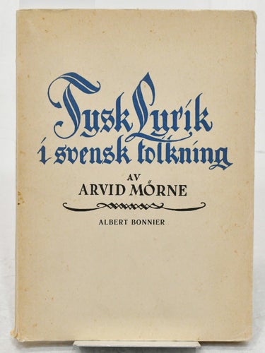 Tysk lyrik / i svensk tolkning av Arvid Mörne.