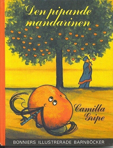 Camilla Gripe - Den pipande mandarinen (1980)