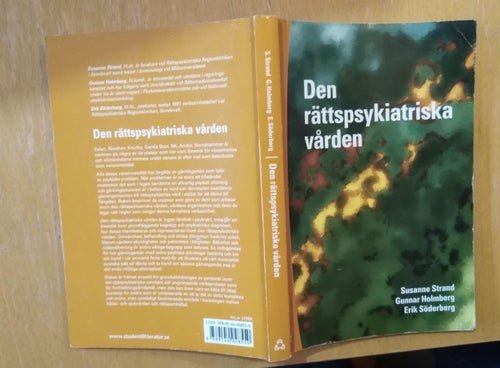 Den rättspsykiatriska vården av Susanne Strand, Gunnar Holmberg. Very Good