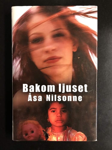 Åsa Nilsonne - Bakom ljuset
