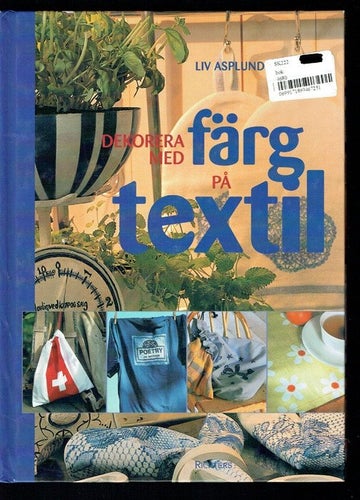 Dekorera med färg på textil - massor av idéer och tips