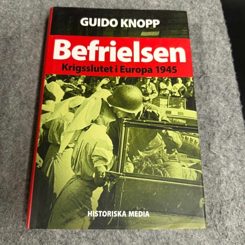 Guido Knopp - Befrielsen - Krigsslutet i Europa 1945