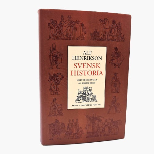 Svensk historia – Alf Henrikson (med teckningar av Björn Berg)