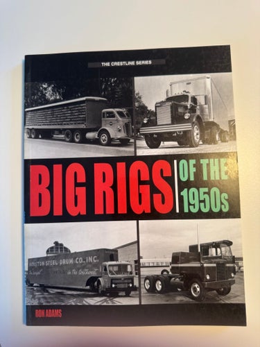 Big Rigs of the 1950s av Ron Adams, publicerad 2004