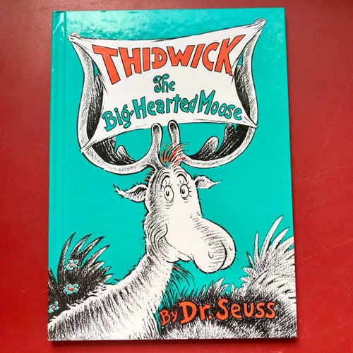 THIDWICK The Big-Hearted Moose by Dr. Seuss 1975