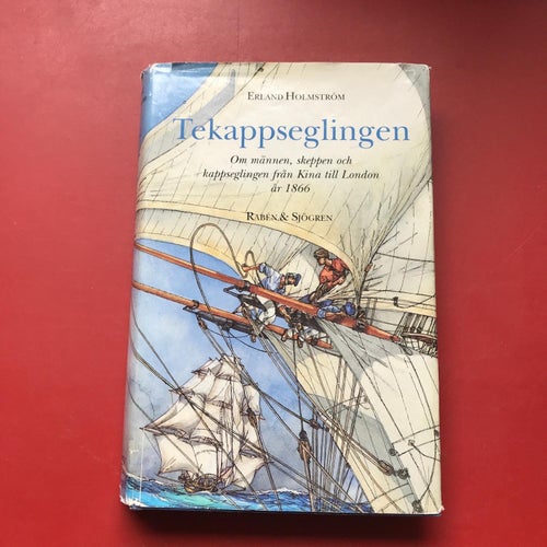 TEKAPPSEGLINGEN om männen, skeppen och kappseglingen från Kina till London 1866