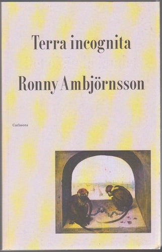 Terra incognita: det okända landet / Ronny Ambjörnsson
