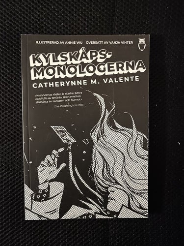 Kylskåpsmonologerna. / Catherynne M. Valente