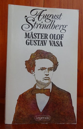August Strindberg - Mäster Olof. Gustav Vasa.
