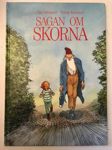 SAGAN OM SKORNA Åsa Sahlquist Tomas Karlsson 1989