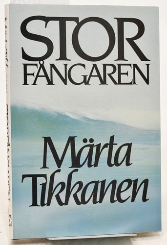 Storfångaren / Märta Tikkanen.