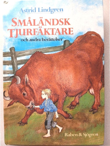 Småländsk tjurfäktare och andra berättelser av Astrid Lindgren, 1987