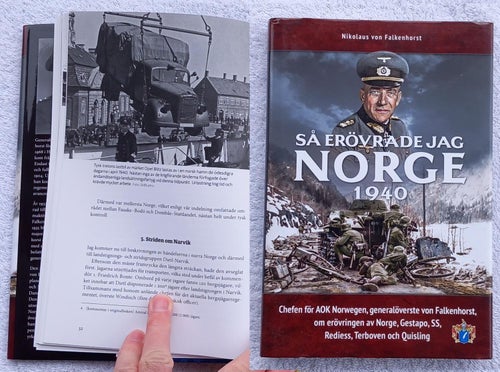 Så erövrade jag Norge 1940: Falkenhorst om erövringen, Gestapo, SS, Quisling m.m