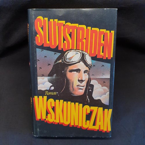 Slutstriden (Skuniczak, W.S.)(Inbunden) >VG< 1985