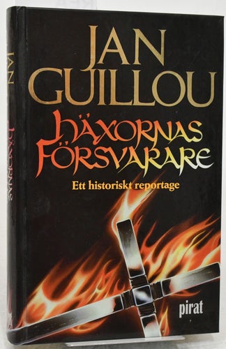 Häxornas försvarare : ett historiskt reportage / Jan Guillou.