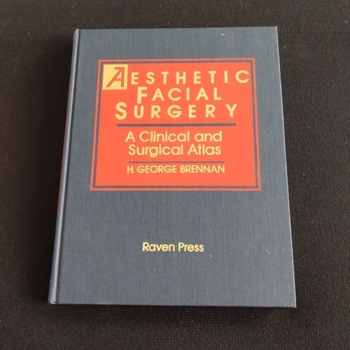 Aesthetic Facial Surgery: A Clinical and Surgical Atlas av H. George Brennan,