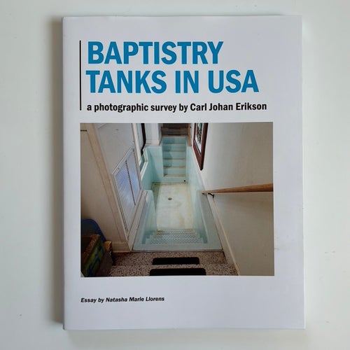 Carl Johan Erikson: Baptistry Tanks in USA - a photographic survey