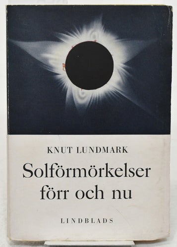 Solförmörkelse förr och nu / Knut lundmark