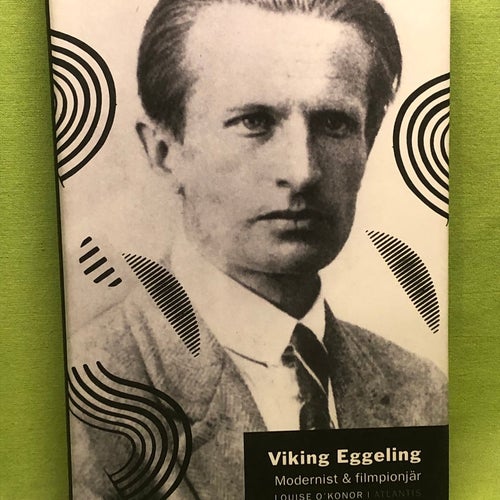 Viking Eggeling 1880-1925 modernist och filmpionjär : hans liv och verk / O'Ko