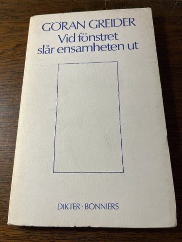 Vid fönstret slår ensamheten ut av Göran Greider