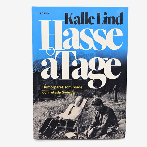 HasseåTage: humorparet som roade och retade Sverige - Kalle Lind