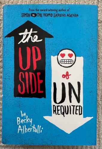 The Upside of Unrequited - Becky Albertalli - hardcover