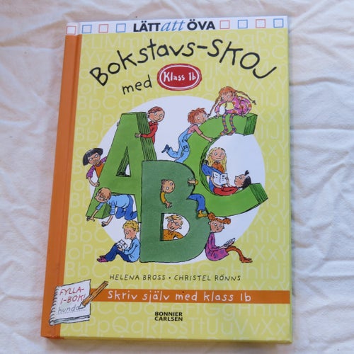 Bokstavs-skoj med Klass 1b av Helena Bross, Christel Rönns, 2010
