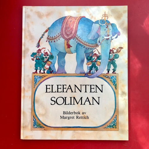 ELEFANTEN SOLIMAN Margret Rettich 1985