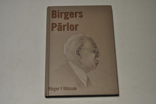 BIRGERS PÄRLOR - Birger I Ohlsson