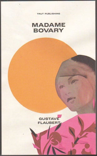 Madame Bovary / Gustave Flaubert
